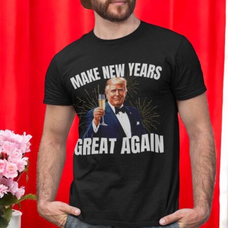 Make New Years Great Again T-Shirt Product Photo 1