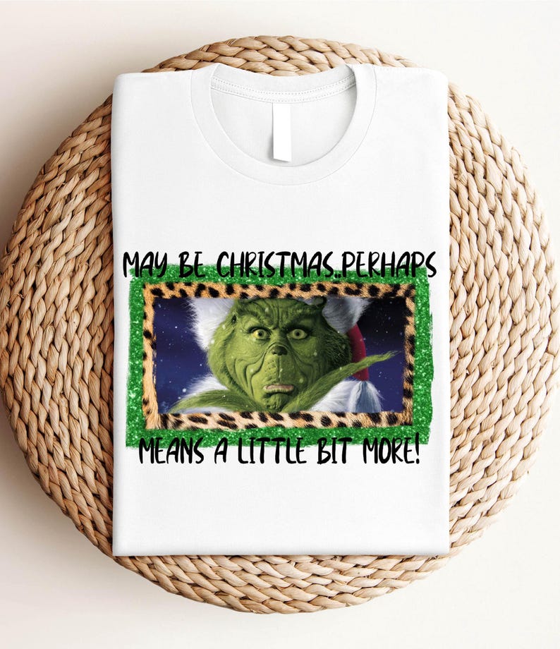 Maybe Christmas Means A Little Bit More Grinch T-Shirt Product Photo 2