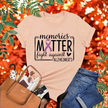 Memories Matter Fight Against Alzheimer Shirt Product Photo 1