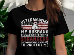 My Husband Risked His Life To Save Strangers Just Imagine What He Would Do To Protect Me T-Shirt Product Photo 3