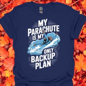 My Parachute Is My Only Backup Plan Shirt Product Photo 2