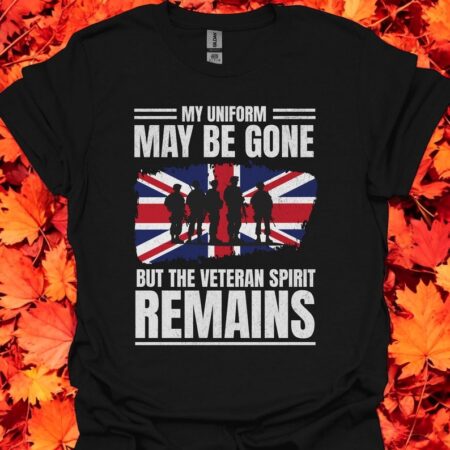 My Uniform May Be Gone British Veteran T-Shirt Product Photo 1