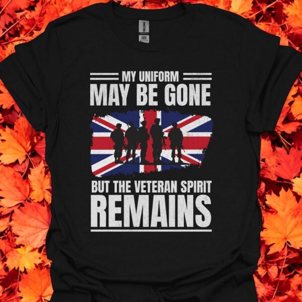 My Uniform May Be Gone British Veteran T-Shirt Product Photo 1