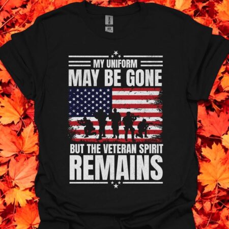 My Uniform May Be Gone But The Veteran Spirit Remains Shirt Product Photo 1