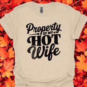 Property Of My Hot Wife Shirt Product Photo 2