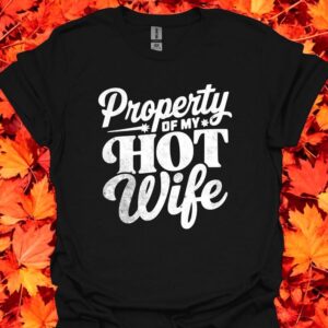 Property Of My Hot Wife Shirt Product Photo 3