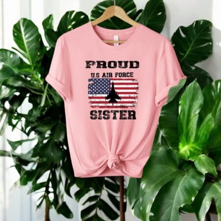 Proud Air Force Sister Shirt Product Photo 1