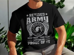 Retired Army Been There Done That And Damn Proud Of It Shirt Product Photo 2