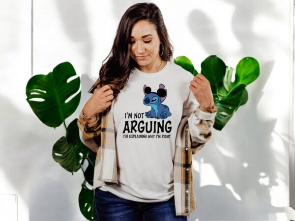 Stitch I'm Not Arguing Shirts Product Photo 1