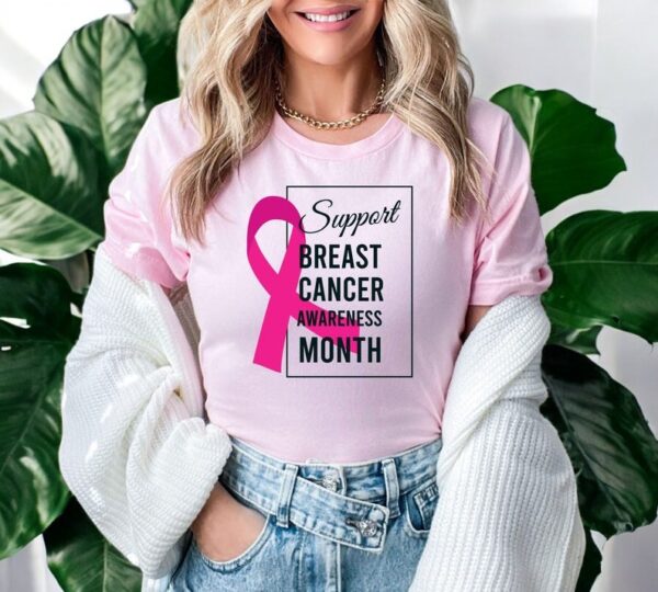 Support Breast Cancer Awareness Month Shirt Product Photo 1