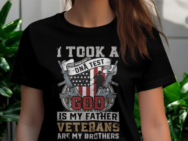 Took A Dna Test God Is My Father Veterans Are My Brothers T-Shirt Product Photo 1