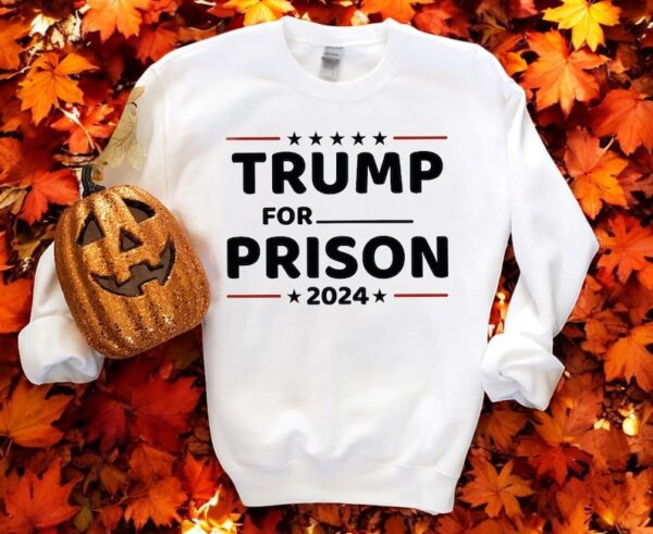 Trump For Prison T-Shirt Product Photo 1