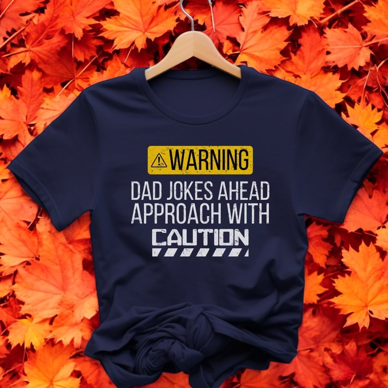 Warning Dad Jokes Ahead Approach With Caution Dada Shirt Product Photo 2