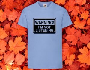 Warning I'm Not Listening Funny Tshirt Printed Tshirt Product Photo 2