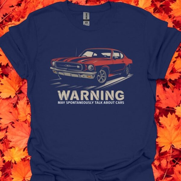 Warning May Spontaneously Talk About Cars Funny Auto Enthusiast Shirt Product Photo 1