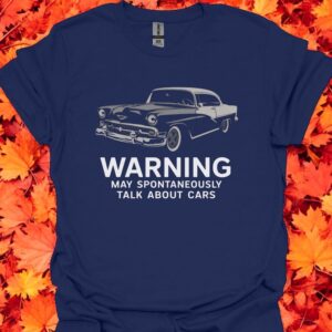 Warning May Spontaneously Talk About Cars Funny Auto Enthusiast T Shirt Product Photo 2