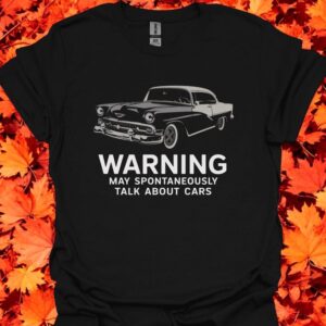 Warning May Spontaneously Talk About Cars Funny Auto Enthusiast T Shirt Product Photo 3