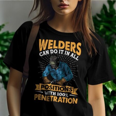 Welders Can Do It All Positions With 100% Penetration Shirt Product Photo 1