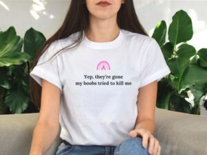 Yep, They're Are Gone Funny Breast Cancer Survivor Shirt Product Photo 2