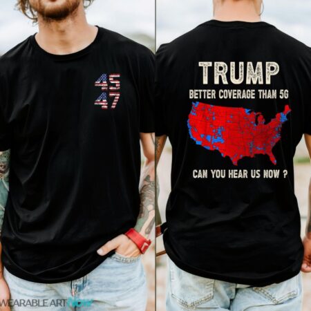 Trump 45-47, Trump 2024 Better Coverage than Verizon Shirt Product Photo 1