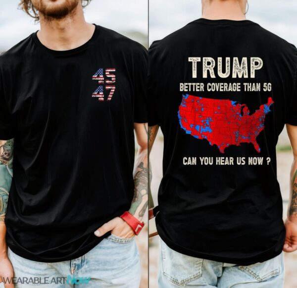 Trump 45-47, Trump 2024 Better Coverage than Verizon Shirt Product Photo 1