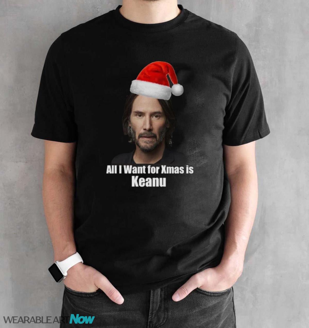 All I Want for Christmas is Keanu Reeves Funny Unisex - Black Unisex T-Shirt