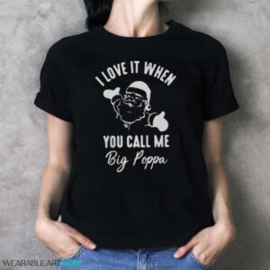 Big Poppa Sweatshirt, Christmas Sweater, Funny Christmas Sweatshirt - Ladies T-Shirt