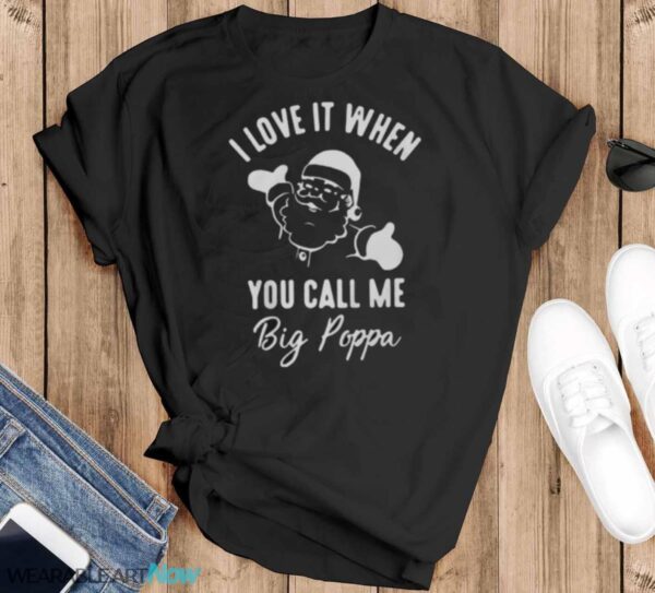 Big Poppa Sweatshirt, Christmas Sweater, Funny Christmas Sweatshirt - Black T-Shirt