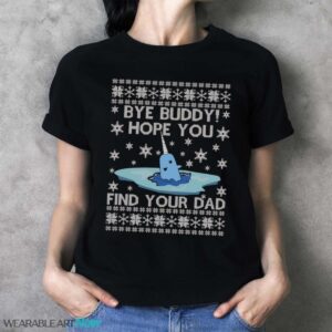 Bye Buddy Christmas Movie Shirt, Ugly Christmas Sweatshirt - Ladies T-Shirt