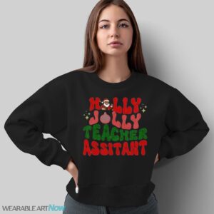 Comfort Colors Holly Jolly Teacher Assistant T-Shirt Sweatshirt Hoodie - Sweatshirt