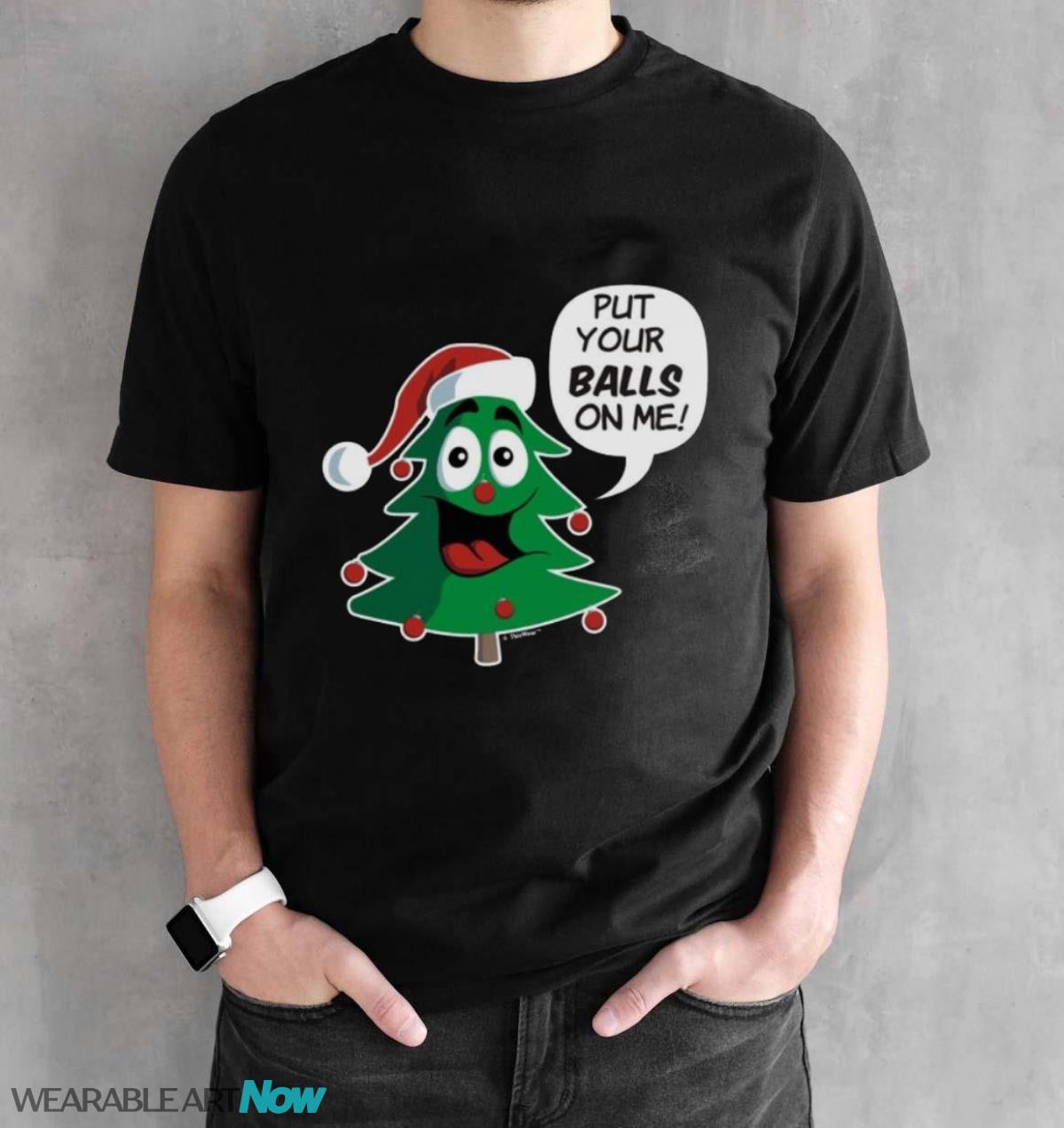 Funny Christmas Ugly Christmas Sweater Put Your Balls on Me Christmas T-Shirt Sweatshirt Hoodie - Black Unisex T-Shirt
