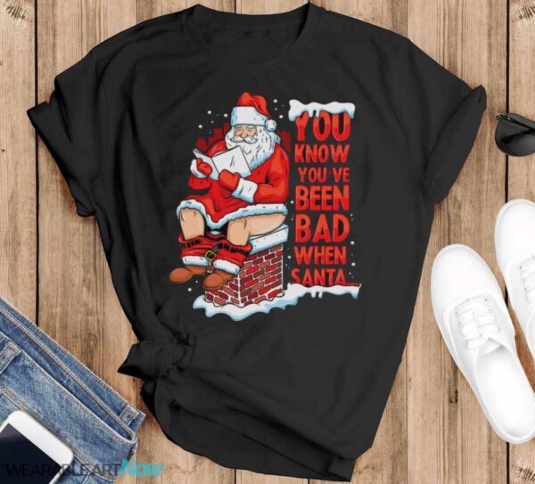 Funny Have Bad When Santa Relax Christmas T-Shirt Sweatshirt Hoodie - Black T-Shirt