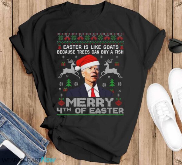 Merry 4th Of Easter Funny Biden Ugly Christmas Shirt T-Shirt Sweatshirt Hoodie - Black T-Shirt