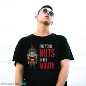 Put Your Nuts In My Mouth Christmas T-Shirt Sweatshirt Hoodie - G500 Gildan T-Shirt