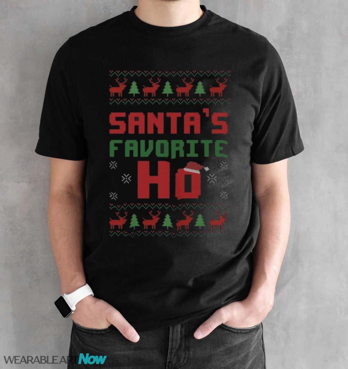Santa's Favorite Ho Ugly Christmas Sweater Ugly Christmas Sweater - Black Unisex T-Shirt