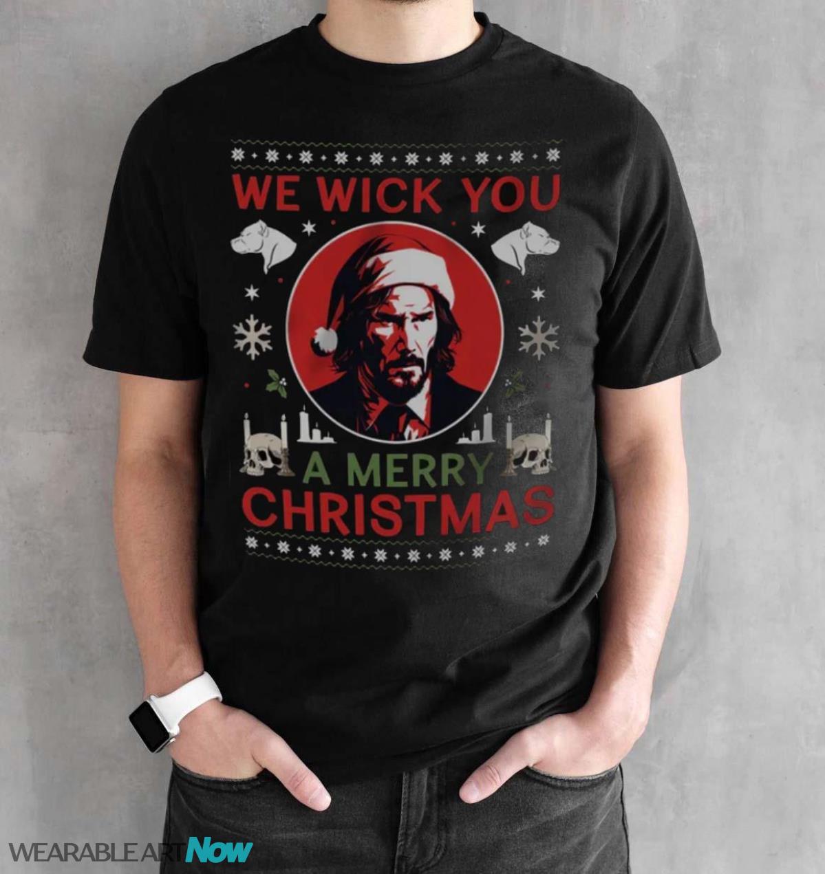 We Wick You A Merry Christmas Sweatshirt, Funny Christmas Gift - Black Unisex T-Shirt