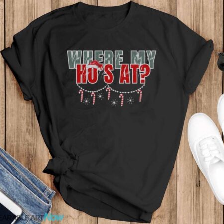 Where My Ho's At Sweatshirt - Black T-Shirt