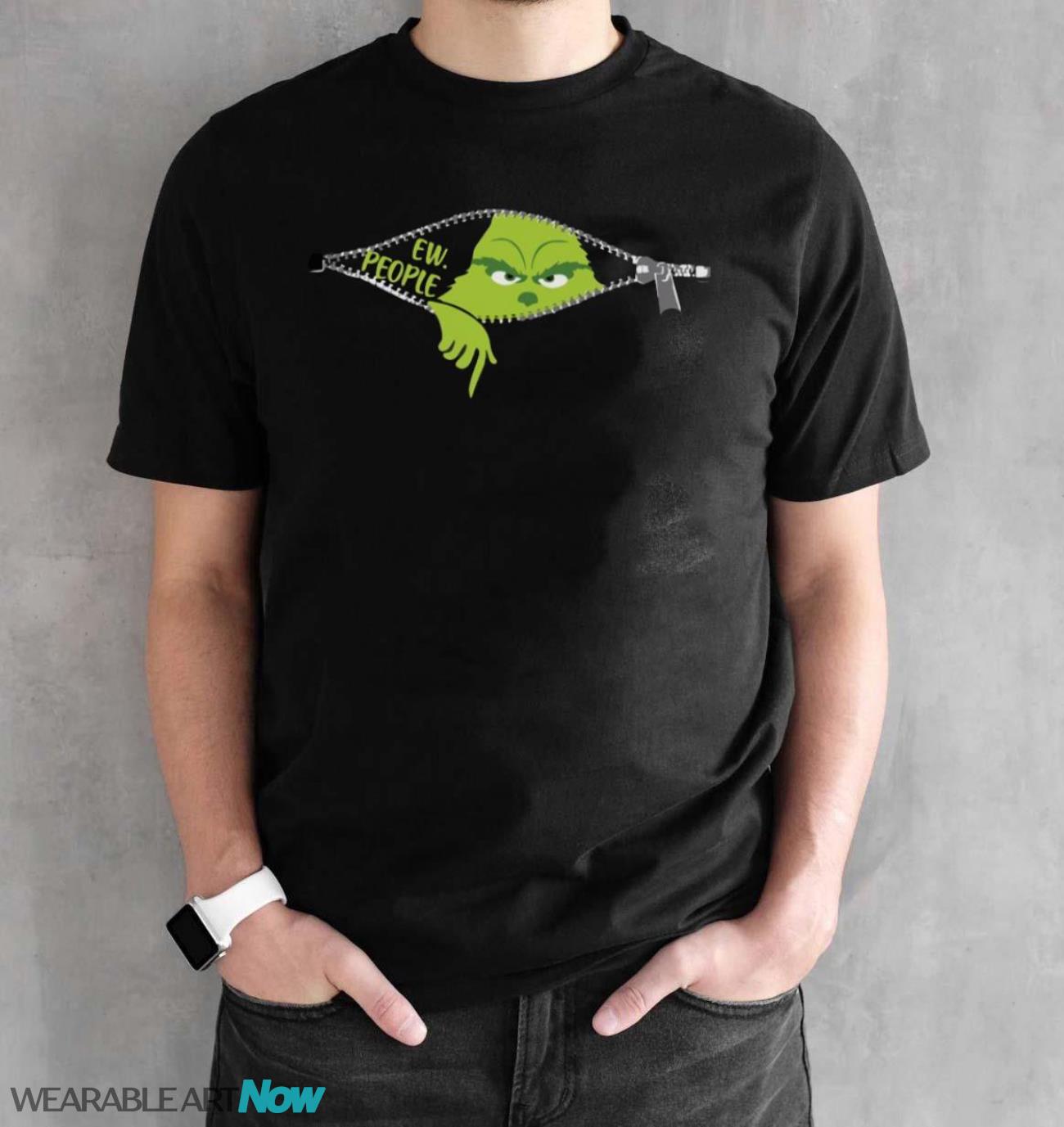 Xmas Grinch Green Color Saying Ew People Christmas T-Shirt Sweatshirt Hoodie - Black Unisex T-Shirt